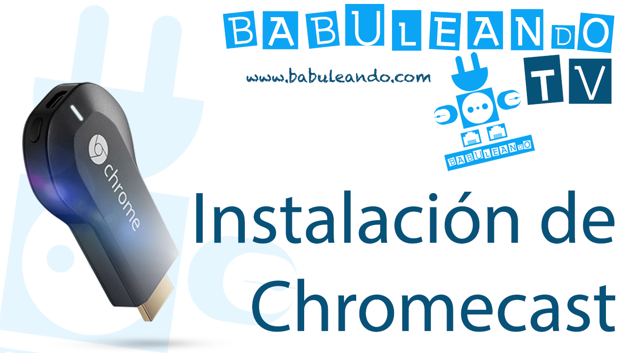 youtube_instalación_chromecast