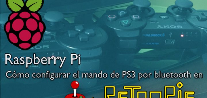 Raspberry Pi, cómo configurar el mando de PS3 por bluetooth en RetroPie