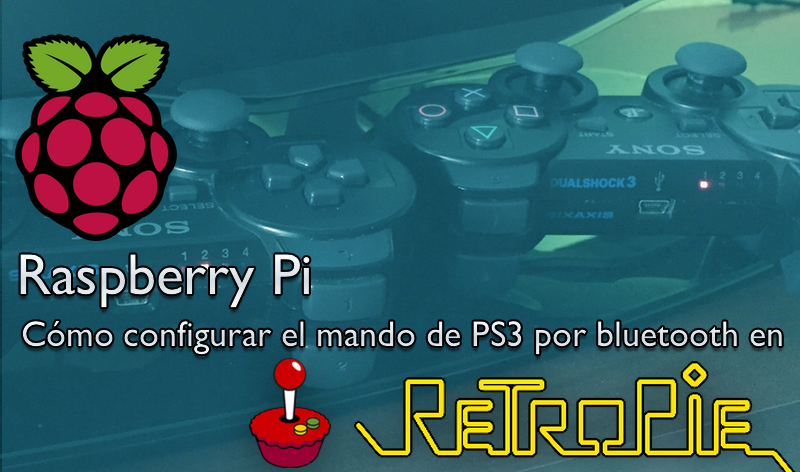 Raspberry Pi, cómo configurar el mando de PS3 por bluetooth en RetroPie