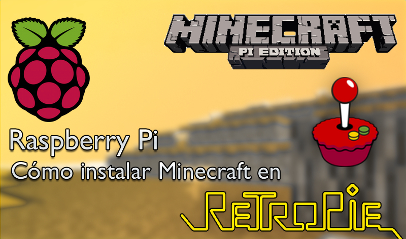 Raspberry Pi, cómo instalar Minecraft en RetroPie